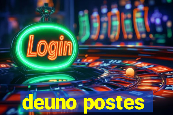 deuno postes